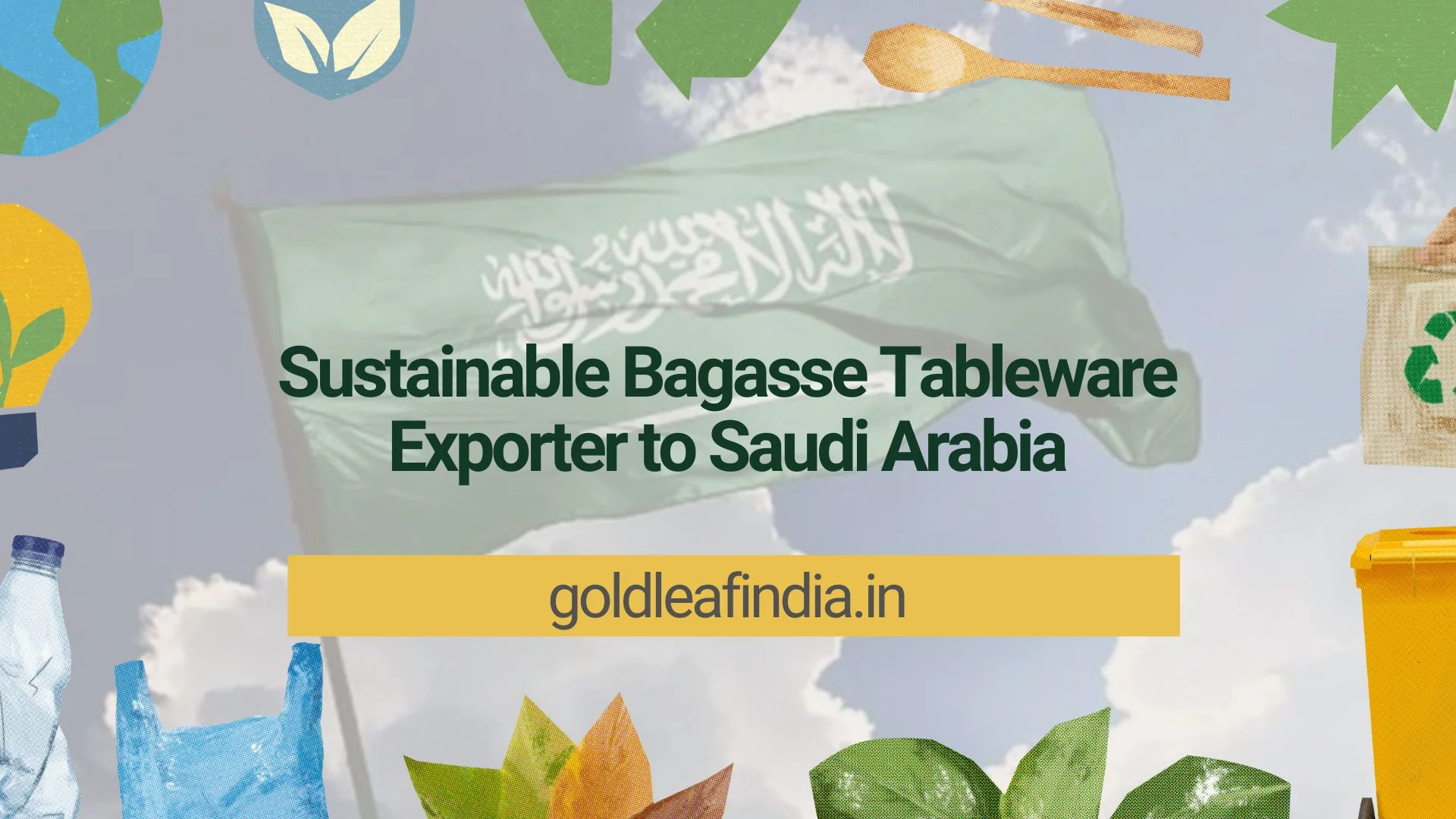 Sustainable Bagasse Tableware Exporter To Saudi Arabia